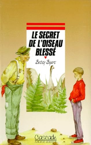 Le Secret de l'oiseau blessé 9782700210804