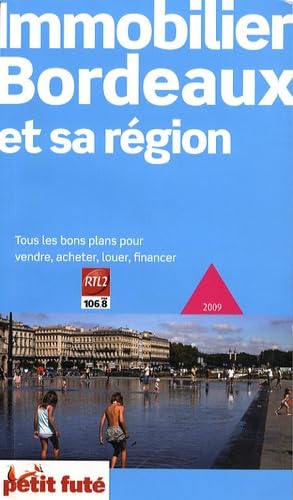 immobilier bordeaux 2009 petit fute: ET SA REGION 9782746921252