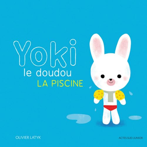 Yoki le doudou - La piscine 9782330034566