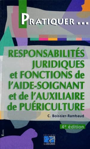 LA RESPONSABILITE JURIDIQUE ET FONCTION DE L AIDE SOIGNANT DE L AUXILIAIRE DE PU 9782850303180