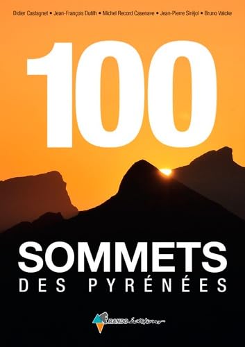 100 SOMMETS DES PYRENEES 9782344015445