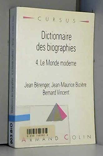 DICTIONNAIRE DES BIOGRAPHIES T4 LE MONDE MODERNE 1480-1815 9782200214357