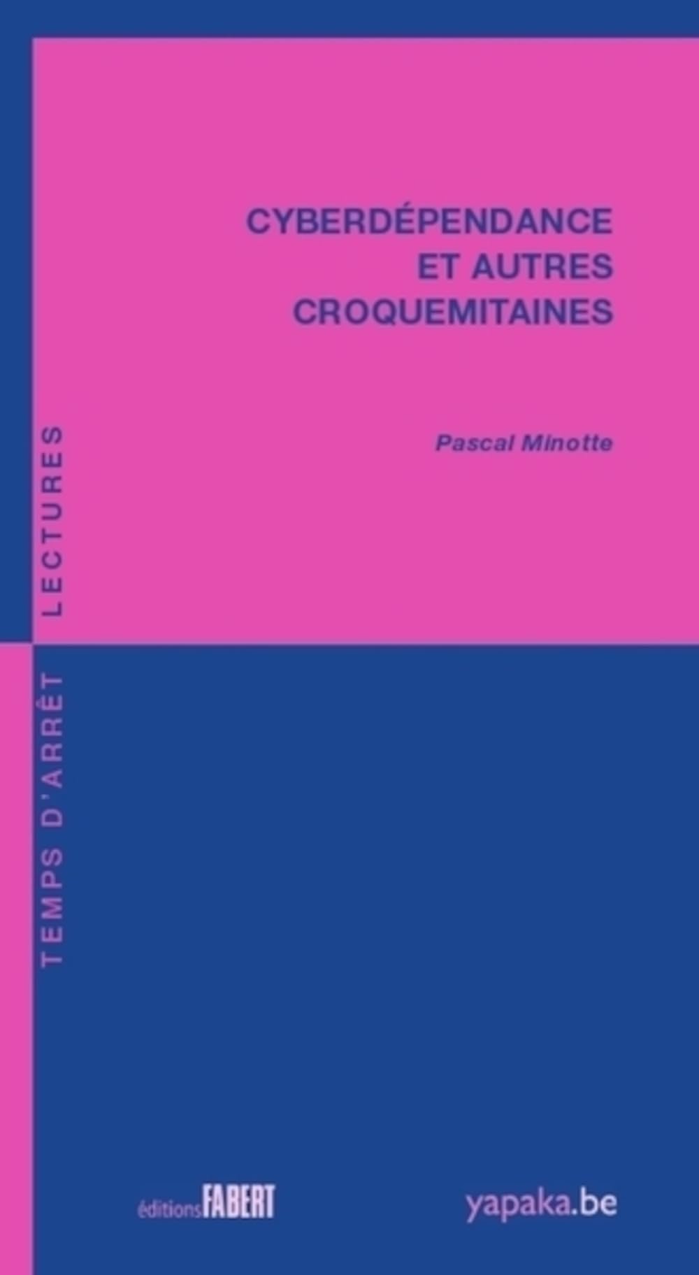 Cyberdépendance et autres croquemitaines 9782849221464
