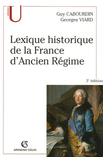 Lexique historique de la France d'Ancien Régime 9782200345372