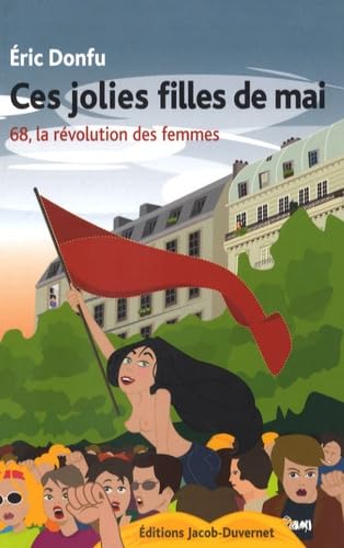 Ces jolies filles de mai - 68, la révolution des femmes 9782847241952