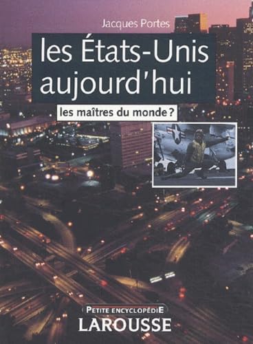 Les Etats-Unis aujourd'hui: Les maîtres du monde ? 9782035751225