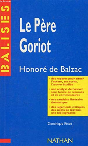 "Le Père Goriot", Honoré de Balzac: Résumé analytique, commentaire critique, documents complémentaires 9782091886046