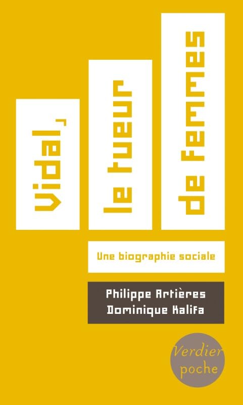 Vidal, le tueur de femmes: Une biographie sociale 9782864329220