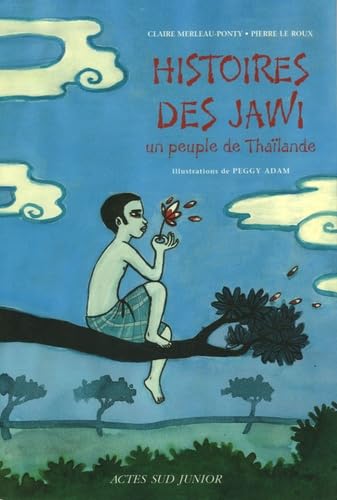 Histoires des Jawi: un peuple de Thaïlande 9782742757060