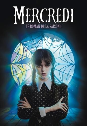 Mercredi: Le roman de la saison 1 9782075218849