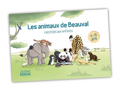 Les animaux de Beauval racontés aux enfants (4-8 ans) 9782955196410