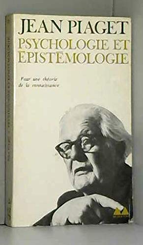 Psychologie et Epistémologie. Pour une théorie de la connaissance. 
