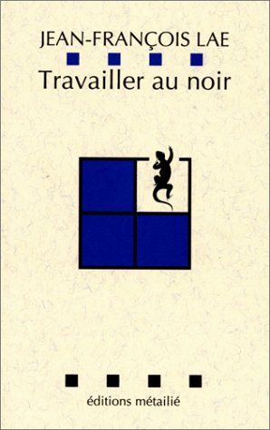 Travailler au noir 9782864240709