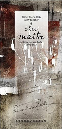 Cher maître: Lettres à Auguste Rodin (1902-1913) 9782862273549