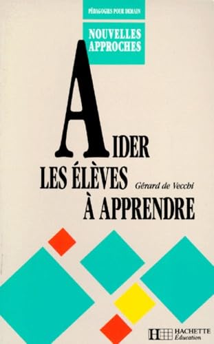 Aider les élèves à apprendre 9782010191558