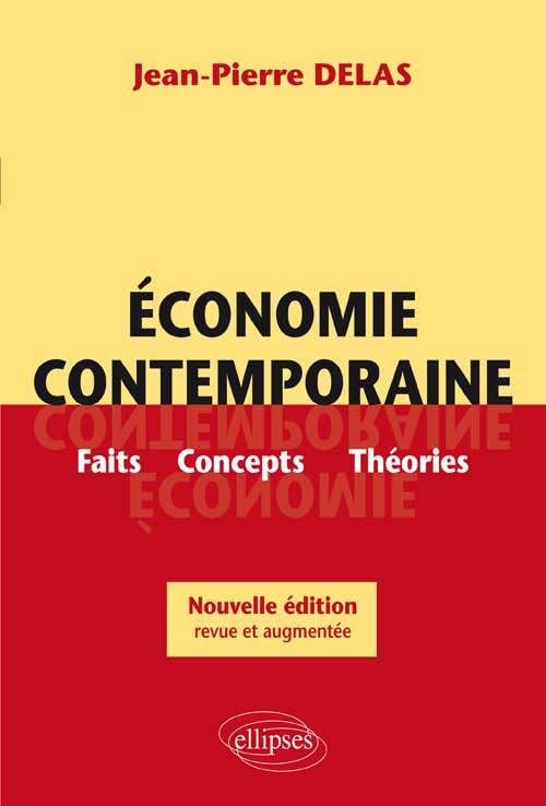 Économie contemporaine : Faits, Concepts, Théories 9782729836115