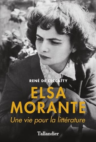 Elsa Morante: Une vie pour la littérature 9791021022157