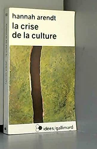 La crise de la culture (8 exercices de pensée politique) 9782070352630