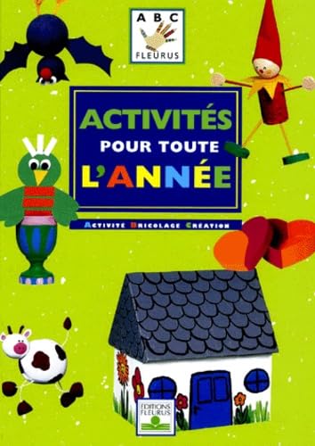 Activités pour toute l'année : Activité, bricolage, création 9782215074182