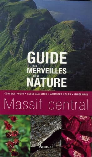 Guide des merveilles de la nature Massif central 9782700396553