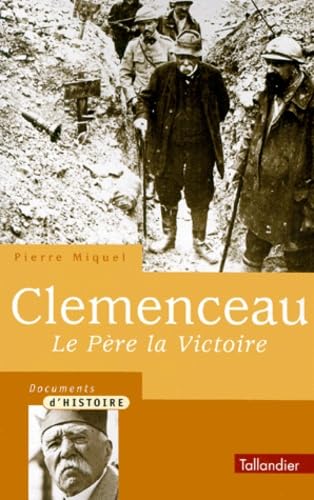 CLEMENCEAU LE PERE LA VICTOIRE 9782235022309
