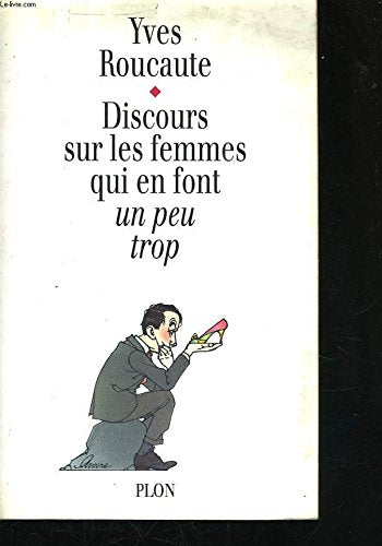 Discours sur les femmes qui en font un peu trop 9782259027106