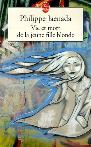 Vie et mort de la jeune fille blonde 9782253117308