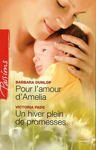 Pour l'amour d'Amelia ; Un hiver plein de promesses 9782280233224