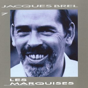 Jacques Brel Vol. 7 - Les Marquises 0042281672620