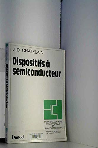 Traité d'électricité, d'électronique et d'électrotechnique Tome 7: Dispositifs à semiconducteur 9782040164423