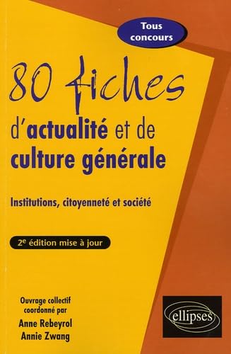 80 fiches d'actualité et de culture générale: Institutions, citoyenneté et société 9782729823962