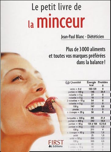 Le petit livre de la minceur : Plus de 3000 aliments et toutes vos marques préférées dans la balance ! 9782754000093
