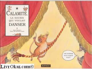 Calamité, la souris qui voulait danser 9782740405369