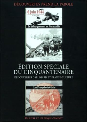 6 juin 1944 : le débarquement en Normandie - Les Français du 6 juin 9782070585250