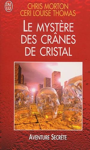 Le Mystère des crânes de cristal 9782290346358