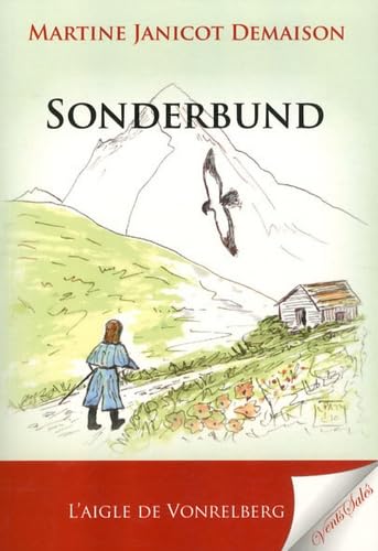 Sonderbund: (L'aigle de Vonrelberg) 9782354520298