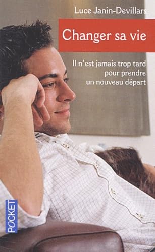 Changer sa vie (il n'est jamais trop tard pour) 9782266124256