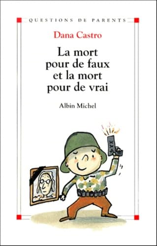 La mort pour de faux et la mort pour de vrai 9782226117045