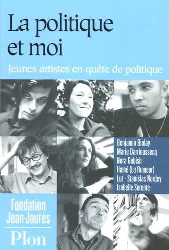La politique et moi: Jeunes artistes en quête de politique 9782259203074