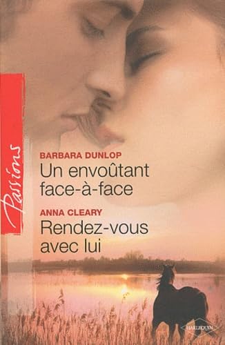 Un envoûtant face-à-face ; Rendez-vous avec lui 9782280215244