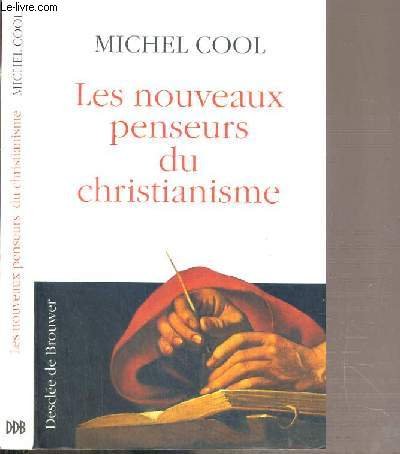 Les nouveaux penseurs du christianisme 9782220056326