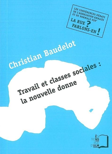 Travail et Classes Sociales:La Nouvelle Donne: La Nouvelle Donne 9782728804382