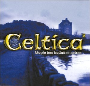 Celtica Vol 2 : Magie des Ballades Celtes 5099750101520