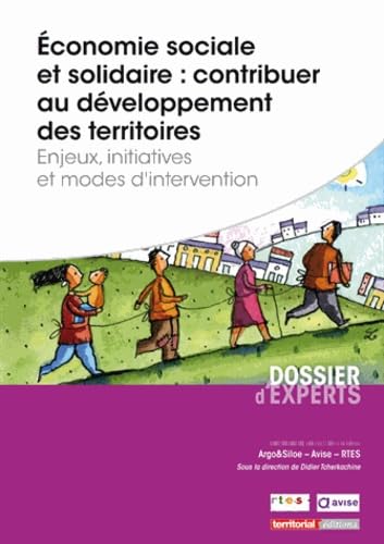 Economie sociale et solidaire : contribuer au développement des territoires: Enjeux, initiatives et modes d'intervention 9782818607886