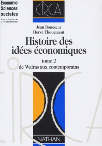 Histoire des idées économiques : De Walras aux contemporains 9782091901183