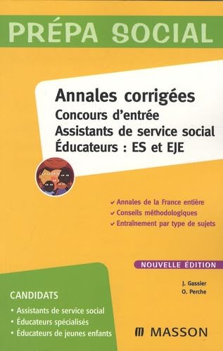 Annales corrigées Concours d'entrée Assistants de service social Educateurs : ES et EJE 9782294703904