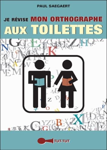 Je révise mon orthographe aux toilettes 9782367041025