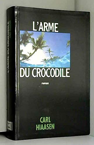 l'arme du crocodile 9782286014599
