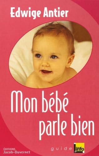 Mon bébé parle bien 9782847240047