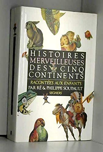 Histoires merveilleuses des 5 continents 9782232100123